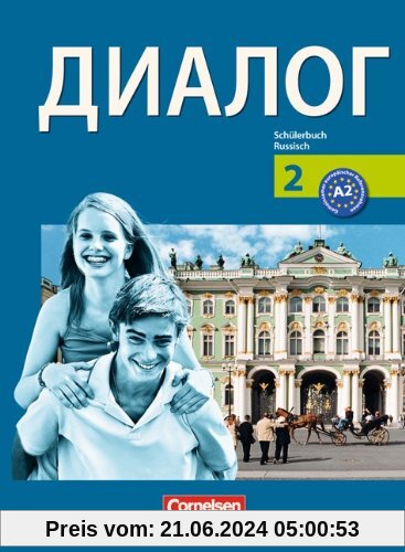 Dialog - Neubearbeitung - 2. Fremdsprache: 2. Lernjahr - Schülerbuch: 2. Fremdsprache. Schülerbuch für den Russischunterricht